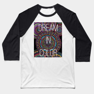 Dream in Color Baseball T-Shirt